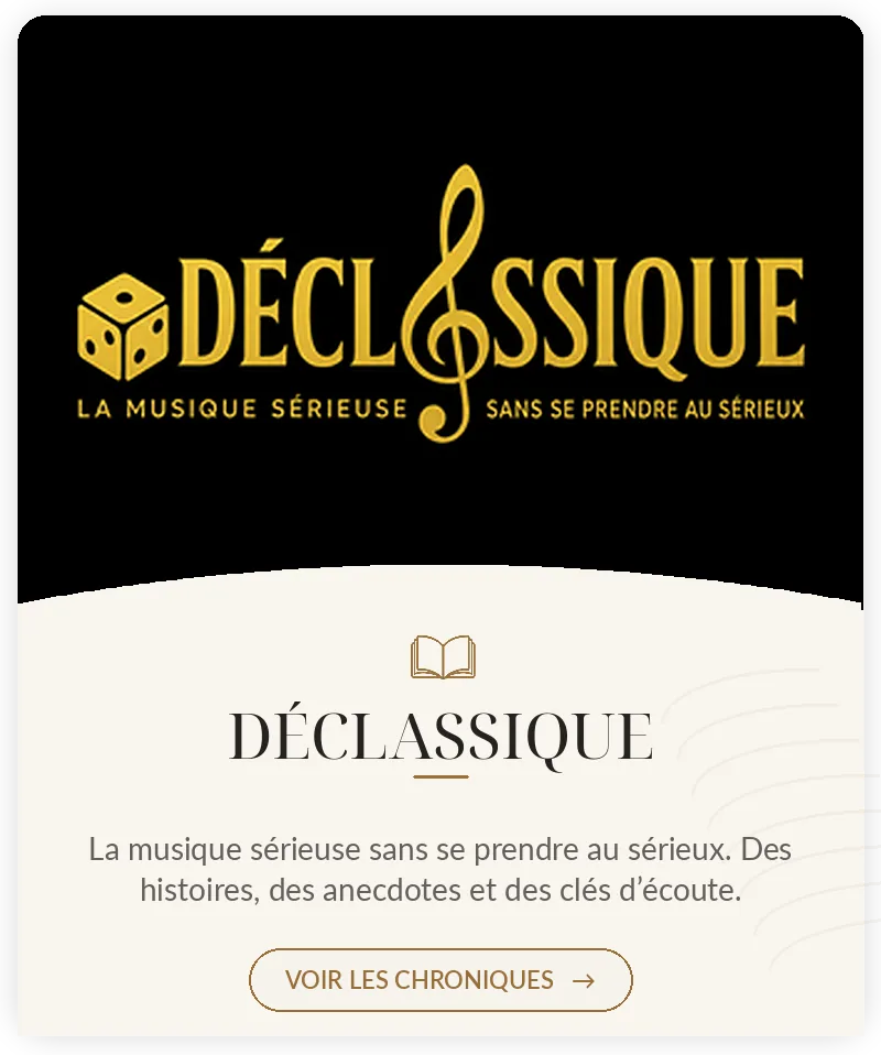 Voir les chroniques Déclassique de Samuel Magott, des histoires et anecdotes pour découvrir la musique classique autrement.